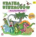 Kraina Dinozaurów. Kolorowanki Praca Zbiorowa