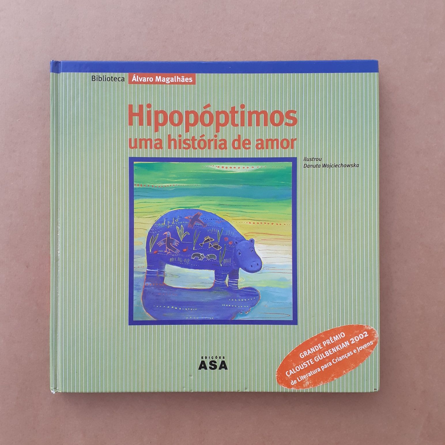 Hipopóptimos - Uma História de Amor - Álvaro Magalhães