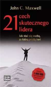 21 cech skutecznego lidera - John C. Maxwell