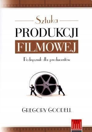 Sztuka Produkcji Filmowej, Gregory Goodell