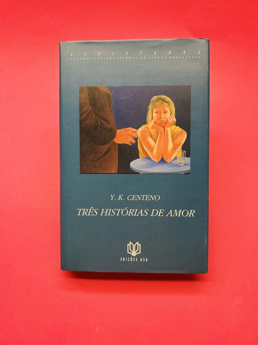 Y. K. CENTENO TRÊS HISTÓRIAS DE AMOR ASA LITERATURA
