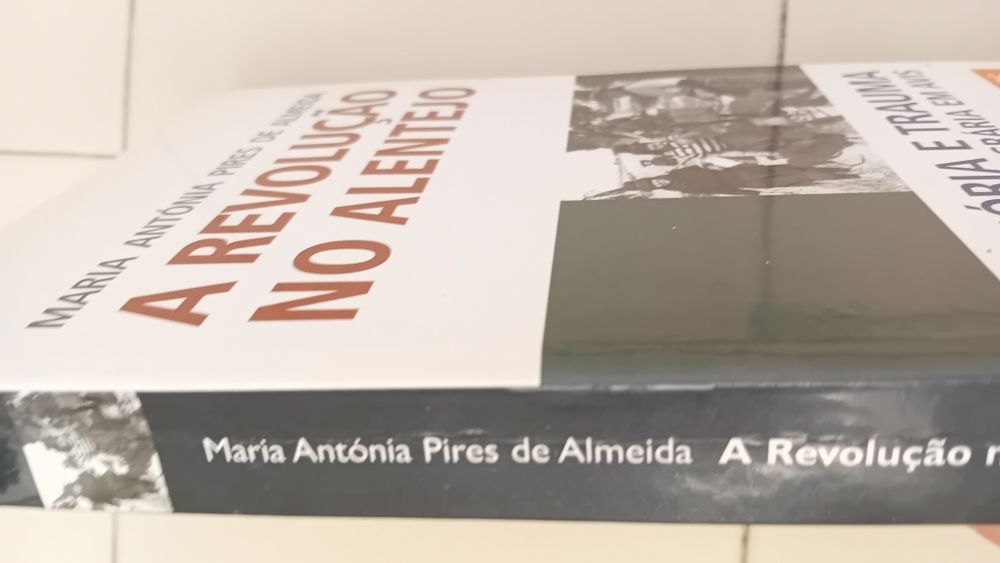 "A Revolução no Alentejo" Maria Antónia Pires de Almeida