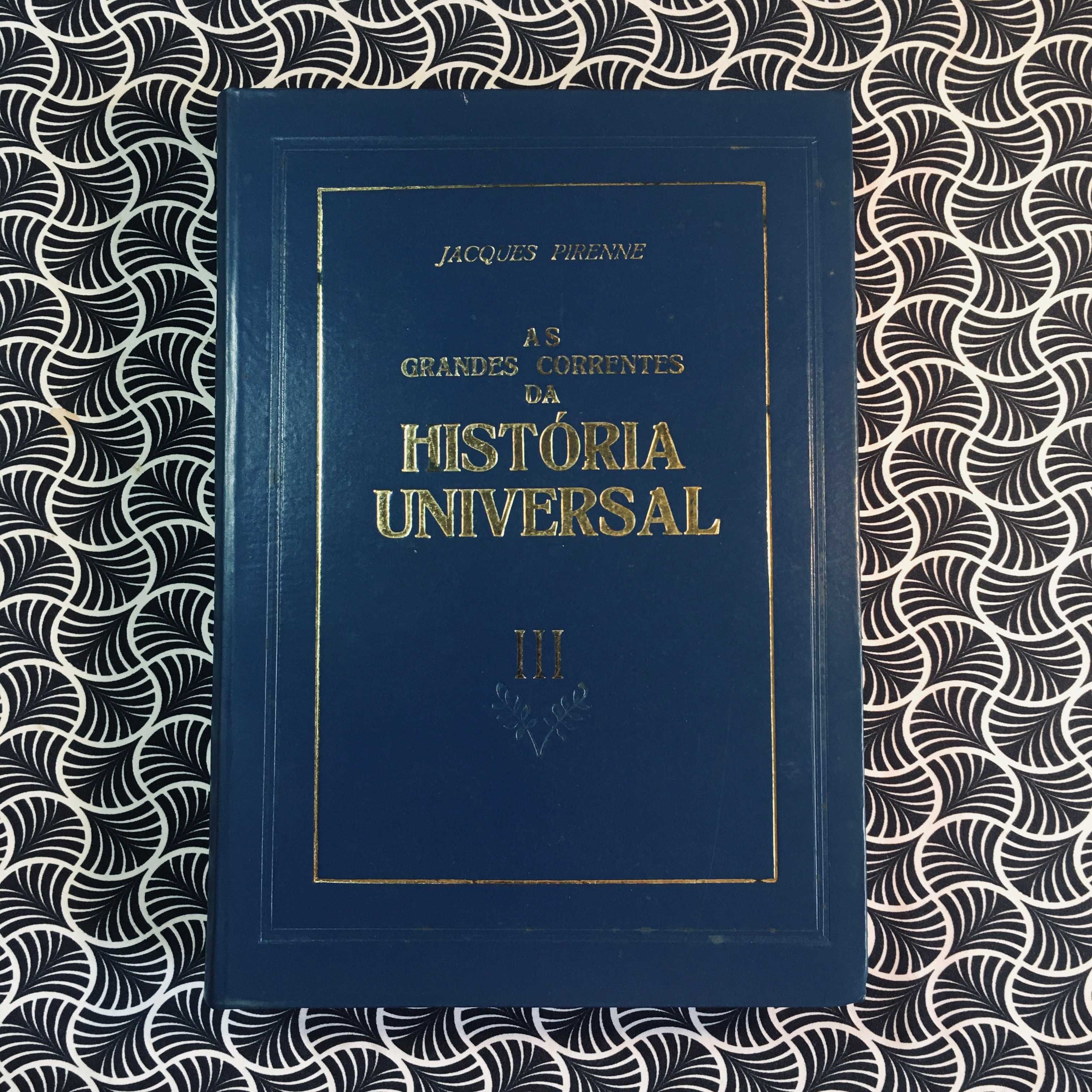 As Grandes Correntes da História Universal (VII vol.)- Jacques Pirenne