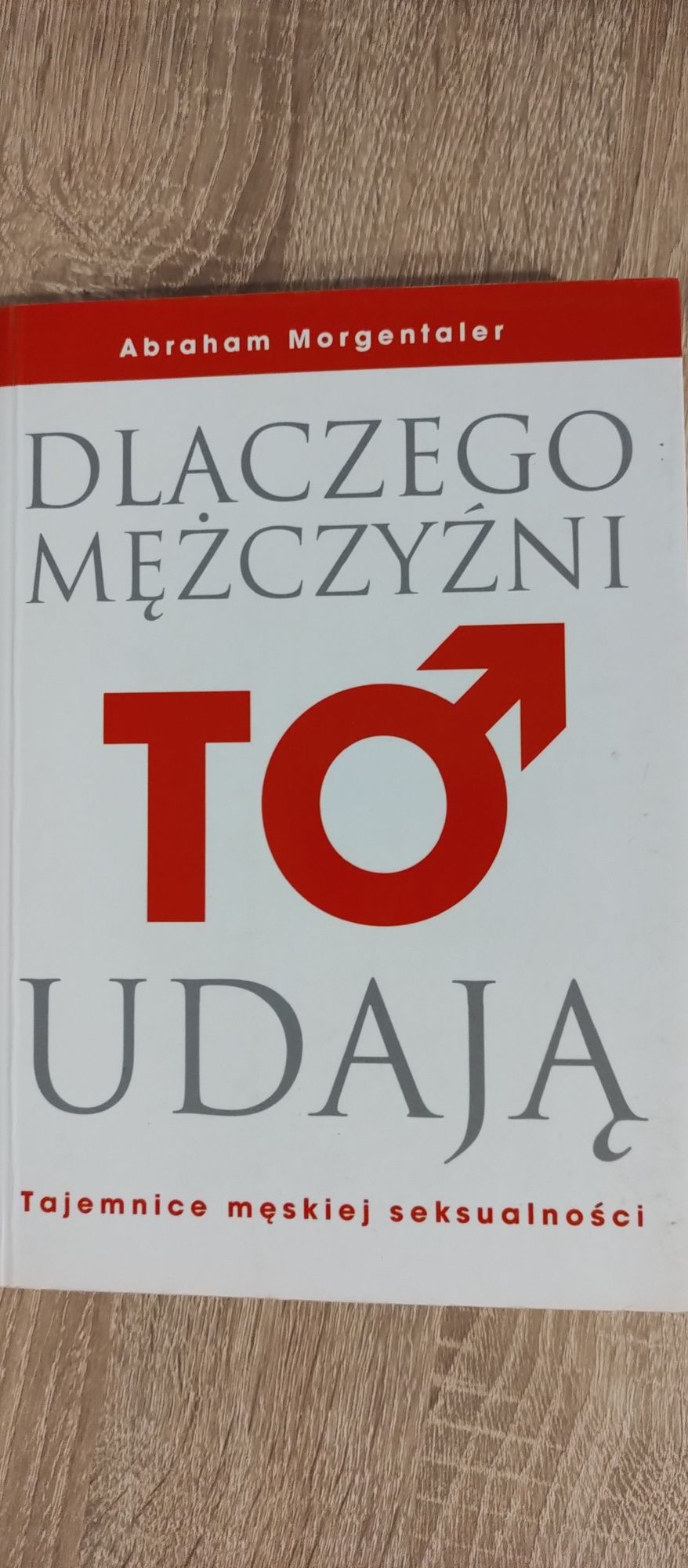 Dlaczego mężczyźni to udają