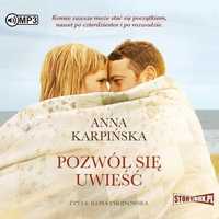 Pozwól Się Uwieść Audiobook, Anna Karpińska