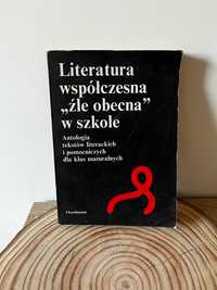 Literatura współczesna ,,źle obecna'' w szkole Antologia