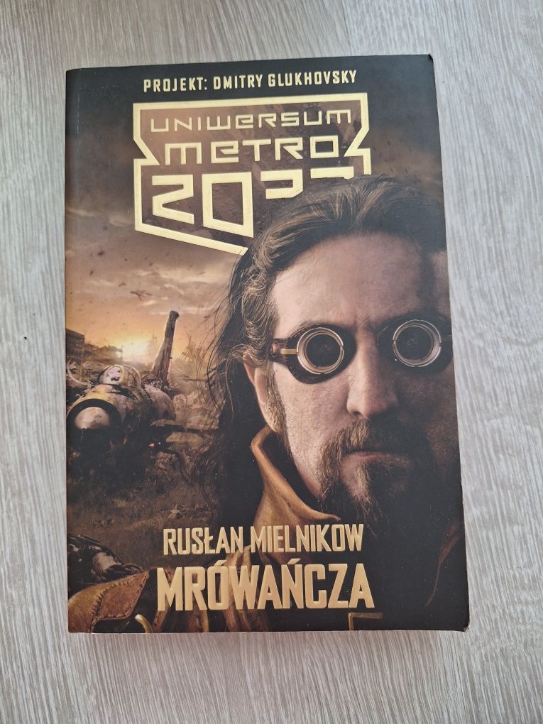 Uniwersum METRO 2033. Rusłan Mielnikow. Mrówańcza