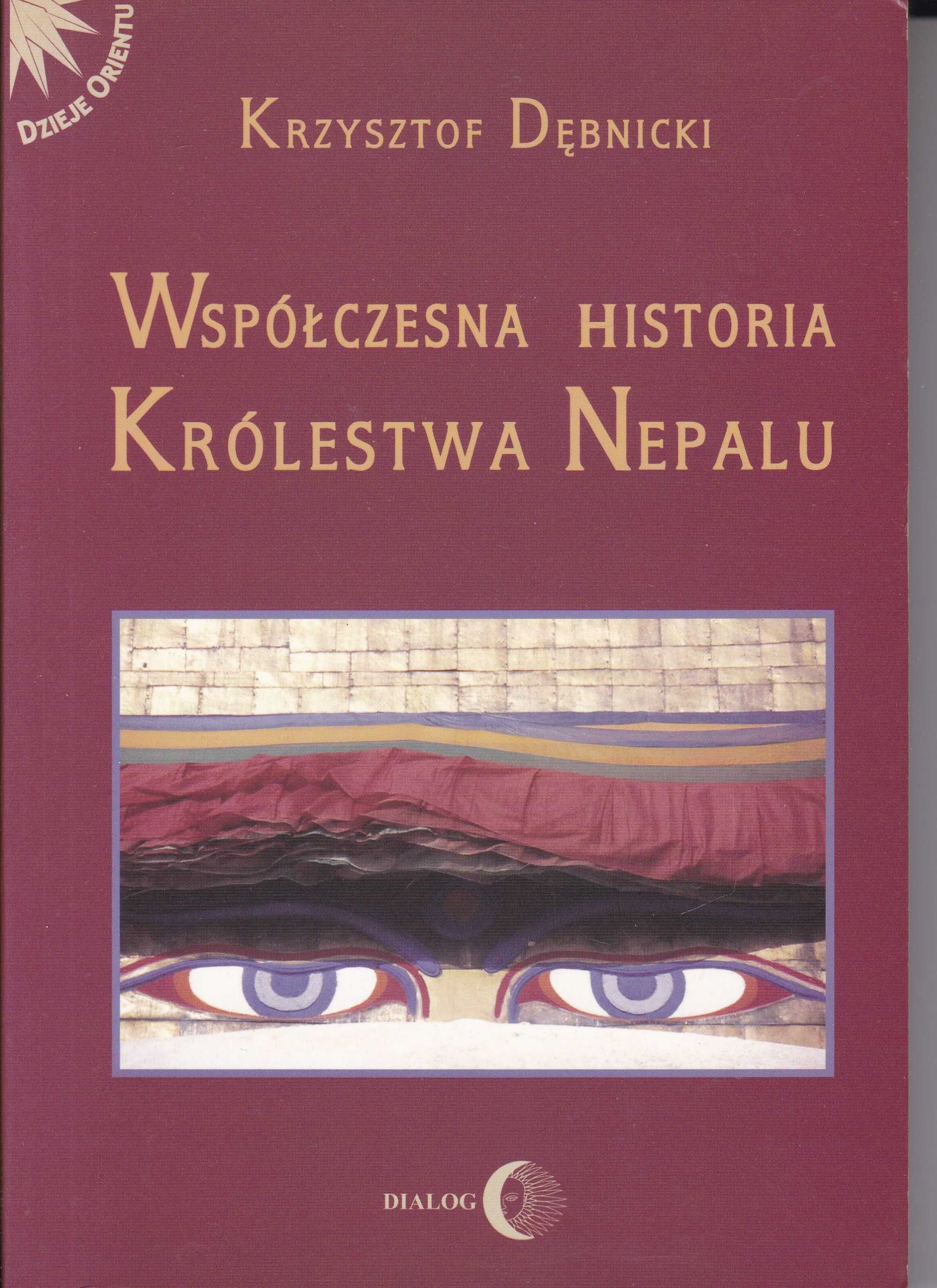 Współczesna historia Królestwa Nepalu Krzysztof Dębicki