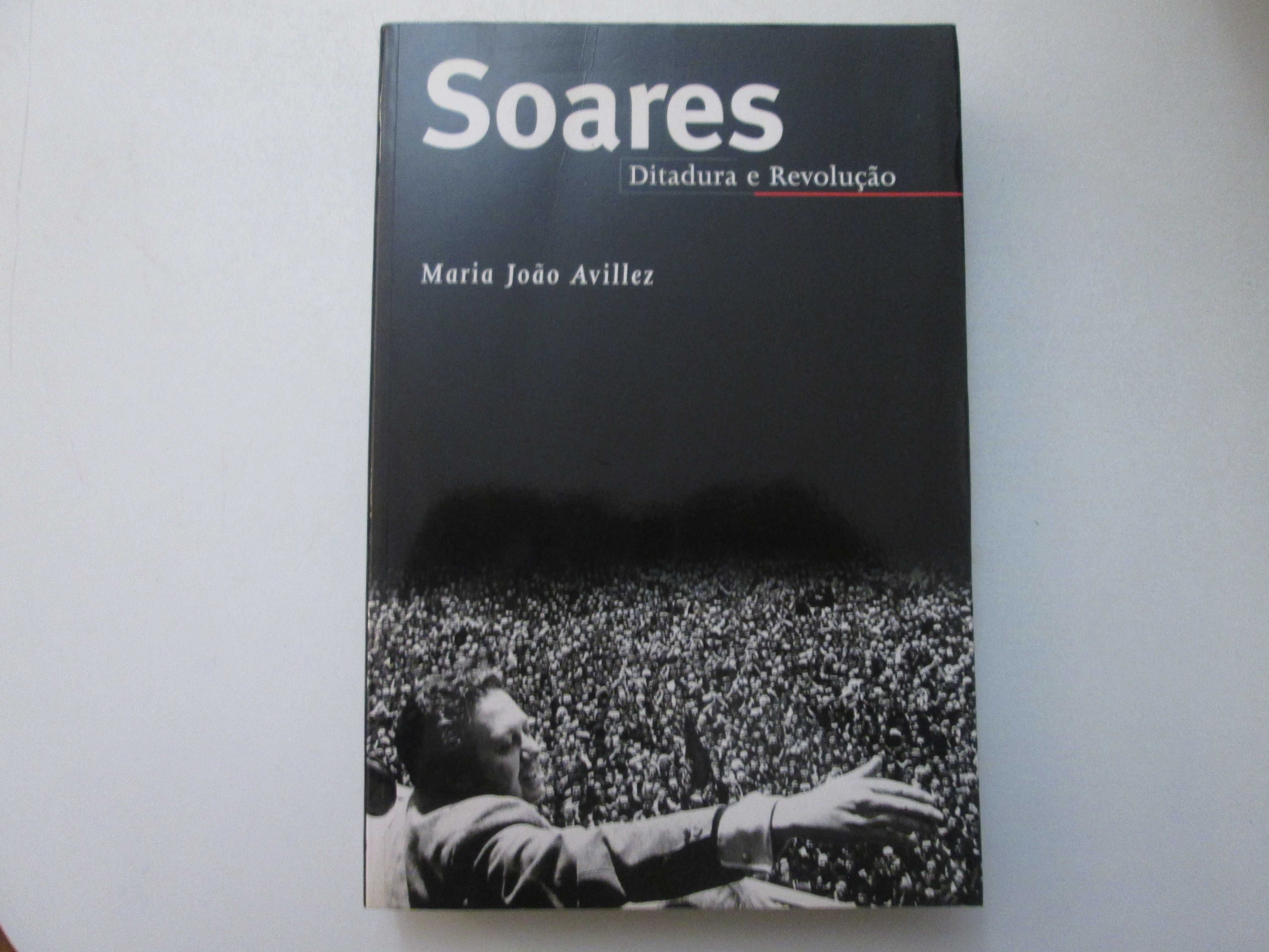 Soares- Ditadura e Revolução- Maria João Avillez