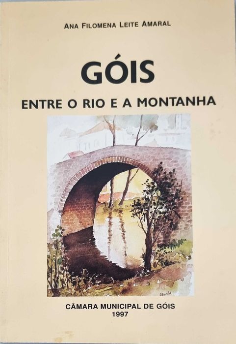 Góis - Entre o Rio e a Montanha