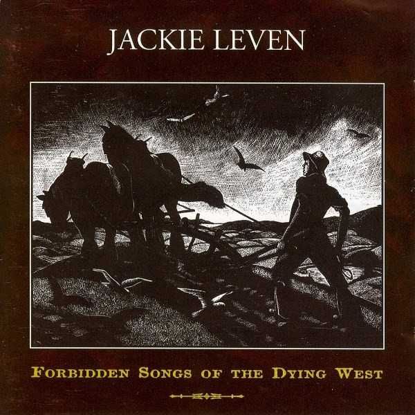 LEVEN JACKIE cd Forbidden Songs Of The Dying West     super