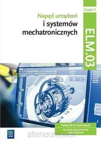 NOWA/ Napęd urządzeń i systemów mechatronicznych ELM.03 część 3