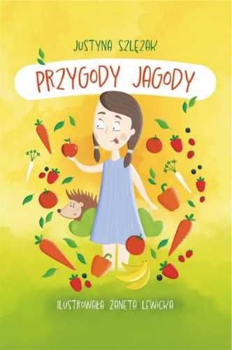 Przygody Jagody - Justyna Szlęzak