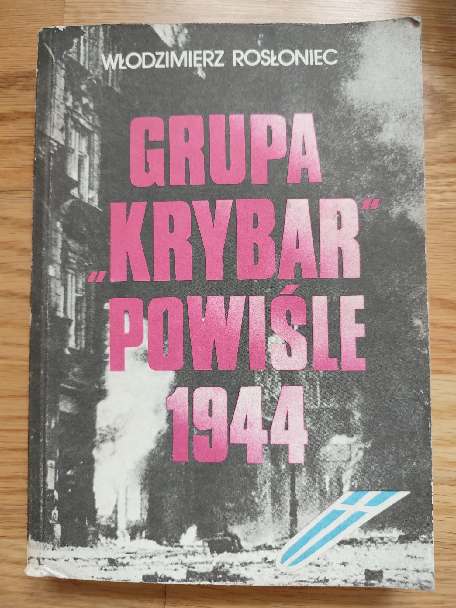 Włodzimierz Rosłoniec Grupa Krybar Powiśle 1944