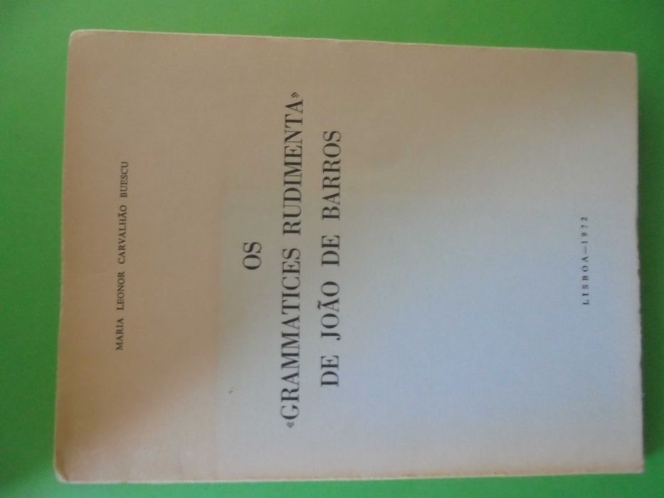 Buescu (Maria Leonor Carvalhão);João de Barros “Grammatices Rudimenta”
