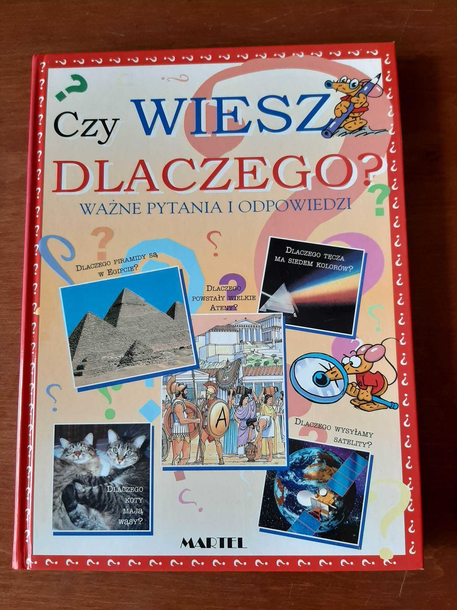 Czy wiesz dlaczego? Ważne pytania i odpowiedzi książka dla dzieci