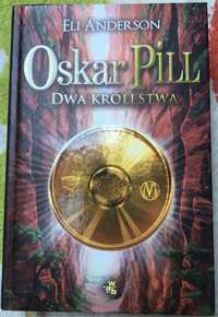 Oskar Pill, Dwa Królestwa