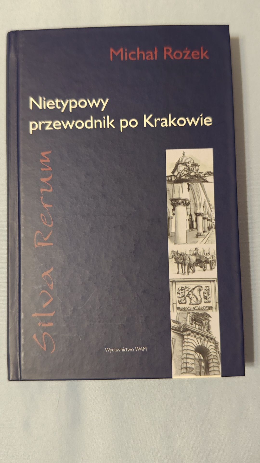 Książka Michał Rożek Silva Rerum - Nietypowy przewodnik po Krakowie
