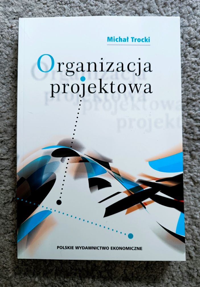 "Organizacja projektowa" Michał Trocki NOWA SGH