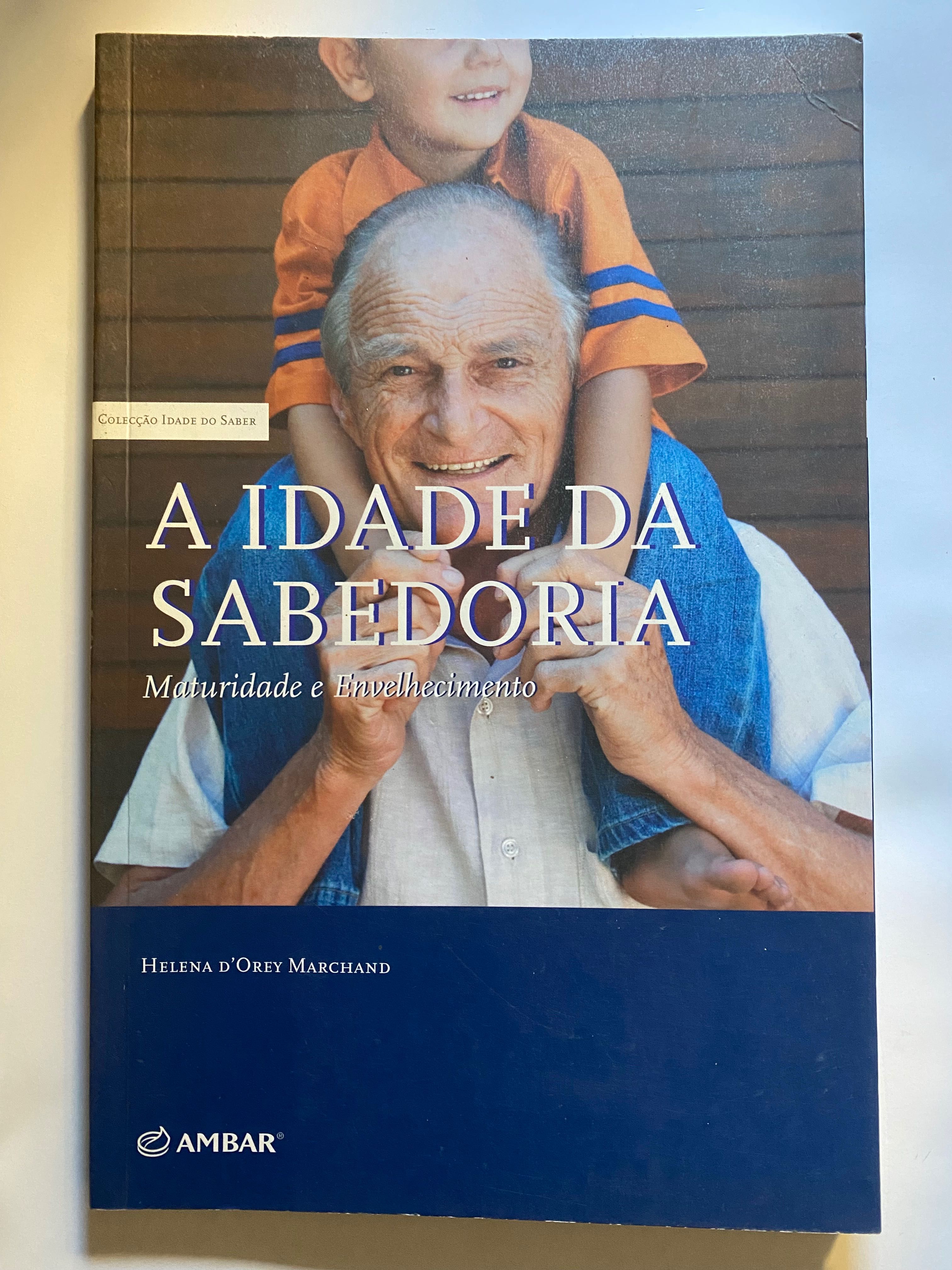 Livro “ A Idade da Sabedoria “ , de Helena D'Orey Marchand