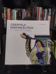 Cerâmica Farmacêutica e a Arte de Curar - Paula Basso (CTT)