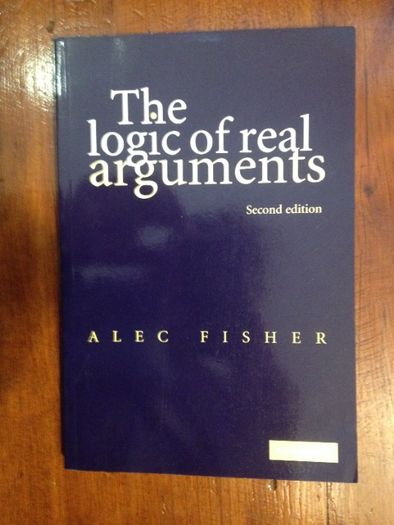 Alec Fisher - The logic of real arguments