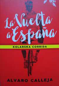 Kolarstwo: La Vuelta a Espana. Kolarska corrida