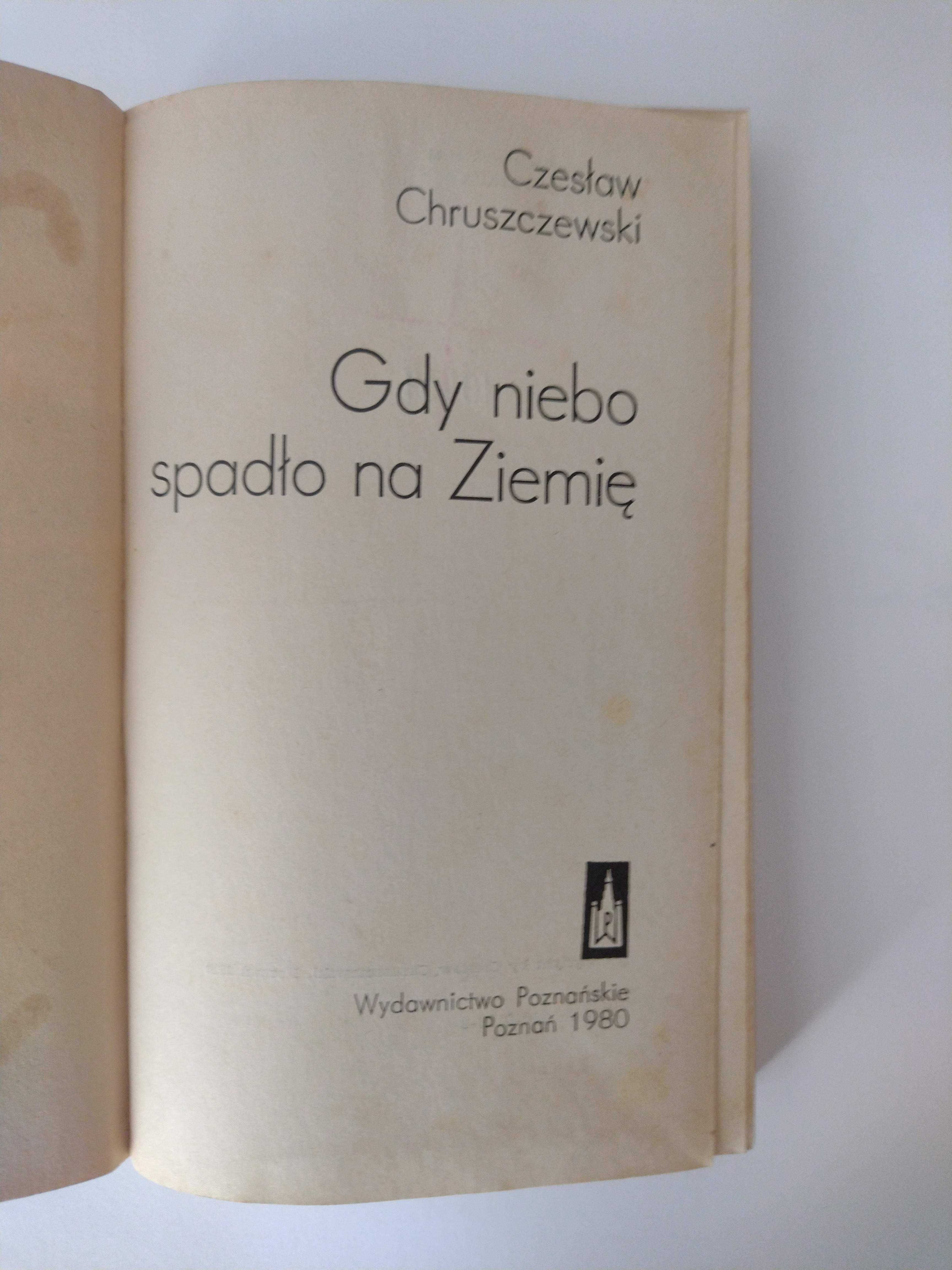 Czesław Chruszczewski - Gdy niebo spadło na Ziemię