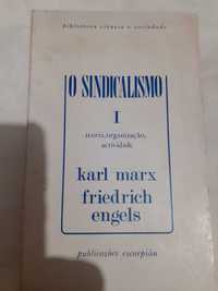 O Sindicalismo I - Teoria, Organização e Actividade (Marx e Engels)