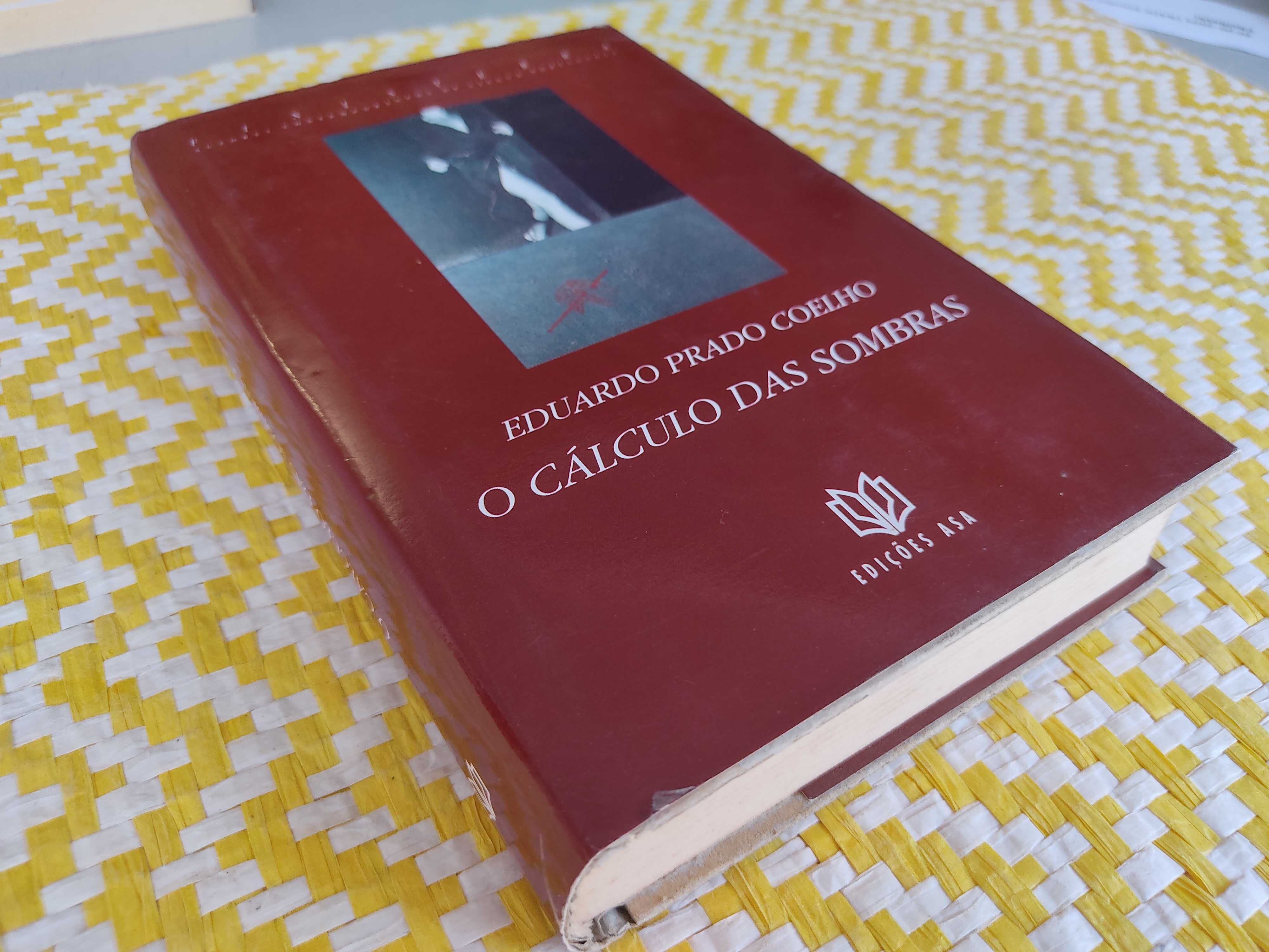 O CÁLCULO DAS SOMBRAS
de Eduardo Prado Coelho