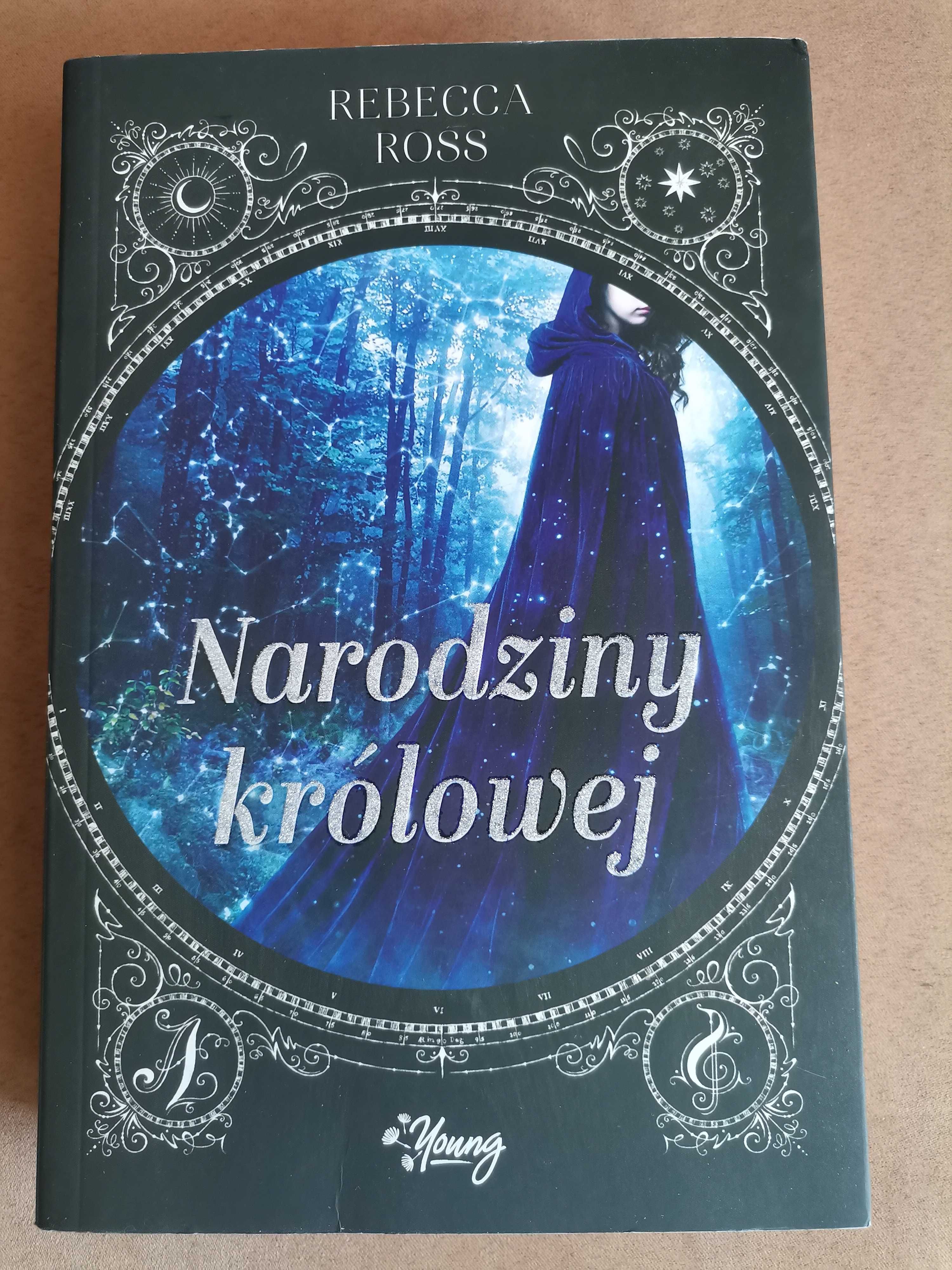 Naradziny królowej książka fantasy młodzieżowa Rebecca Ross