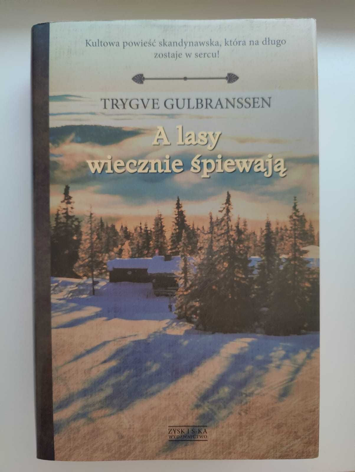 A lasy wiecznie śpiewają - Trygve Gulbranssen