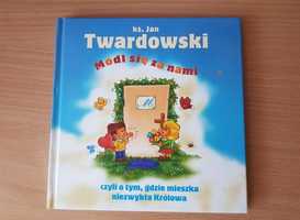 ks. Twardowski - Módl się za nami czyli o tym, gdzie mieszka niezwykła