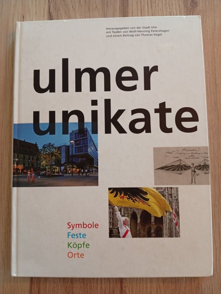 Ulmer Unikate. Symbole Feste Köpfe Orte
