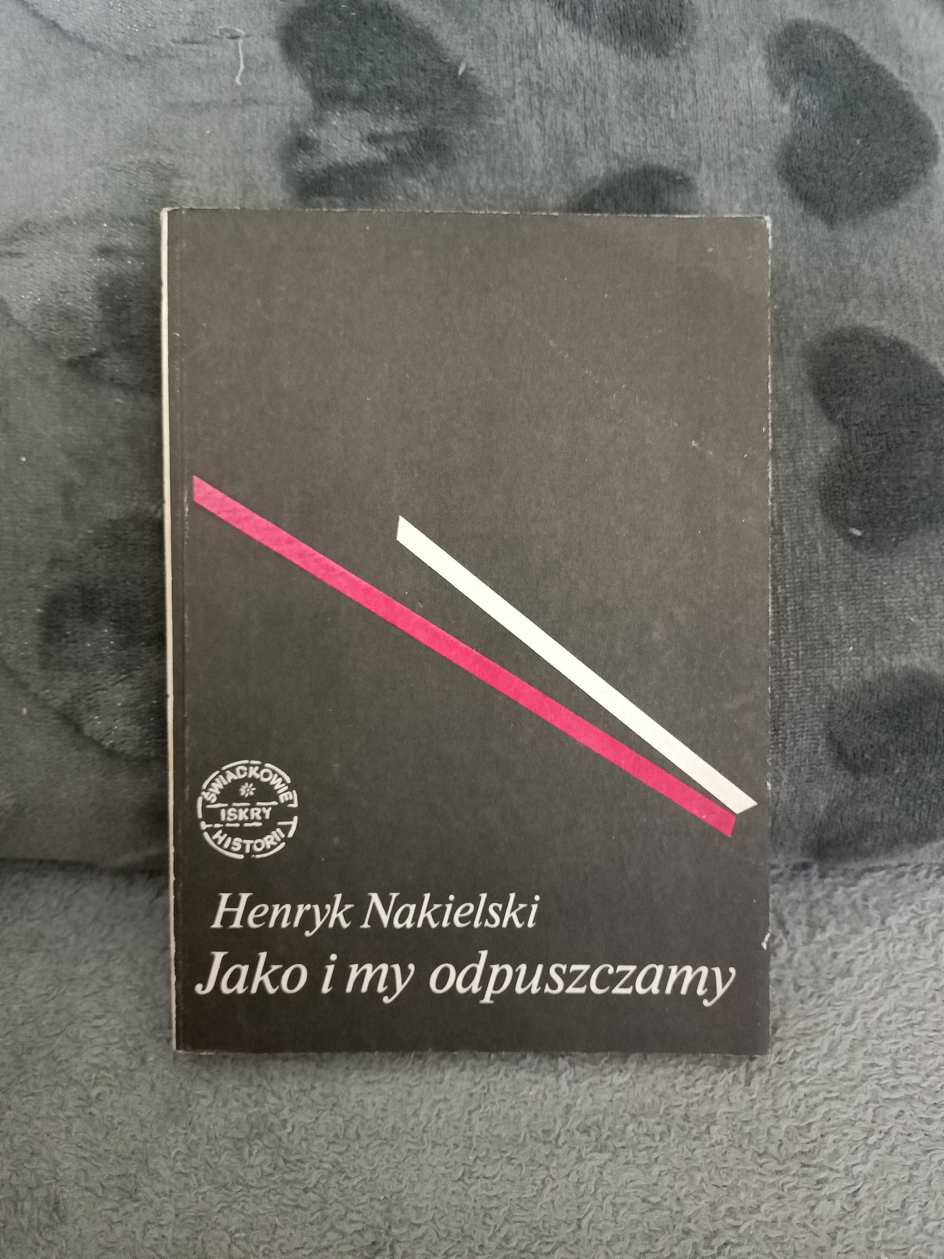 Nakielski H. - Jako i my odpuszczamy.