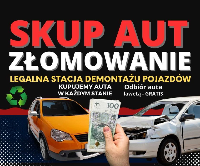 Legalna Auto kasacja Skup aut Złomowanie Pojazdów