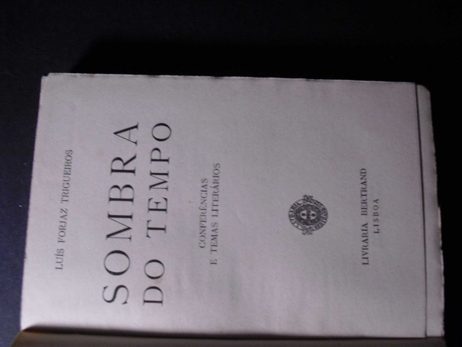 Trigueiros (Luiz Forjaz);Sombra do Tempo-Conferências