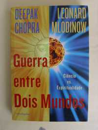 Guerra Entre Dois Mundos de Leonard Mlodinow e Deepak Chopra