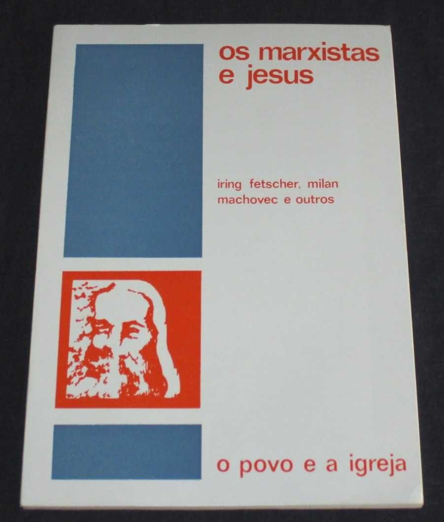 Livro Os Marxistas e Jesus Iring Fetscher Milan Machovec
