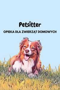 Petsitter Gliwice, opieka dla zwierząt