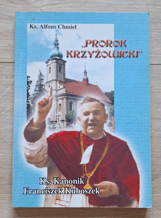 Prorok Krzyżowicki Ks. Alfons Chmiel