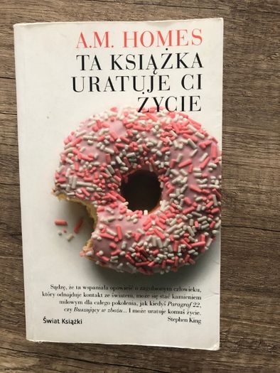 Książka "Ta książka uratuje Ci życie" A. M. Homes