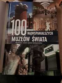 100 Najwspanialszych Muzeów Świata