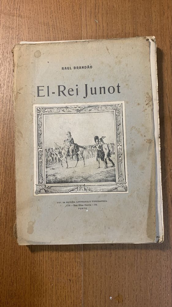 El Rei Junot - Raul Brandão