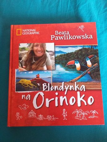 Beata Pawlikowska - "Blondynka na Orinoko"