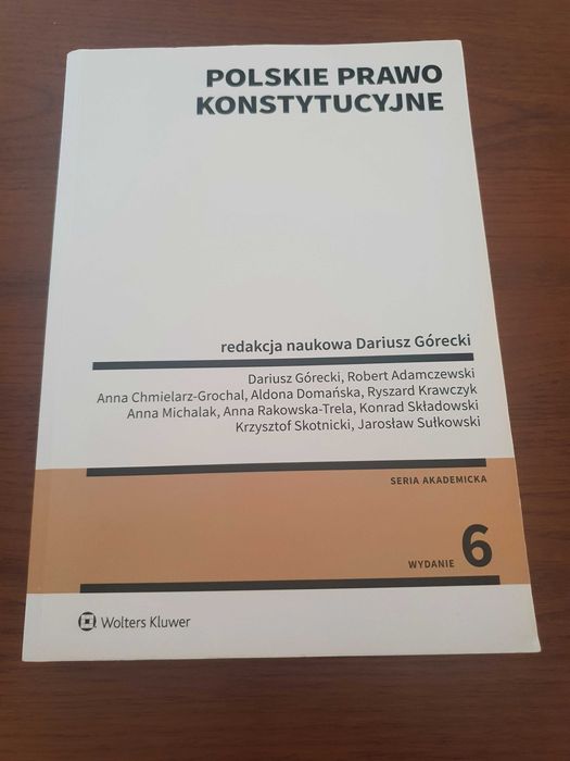 Polskie prawo konstytucyjne, redakcja naukowa Dariusz Górecki, wyd. 6