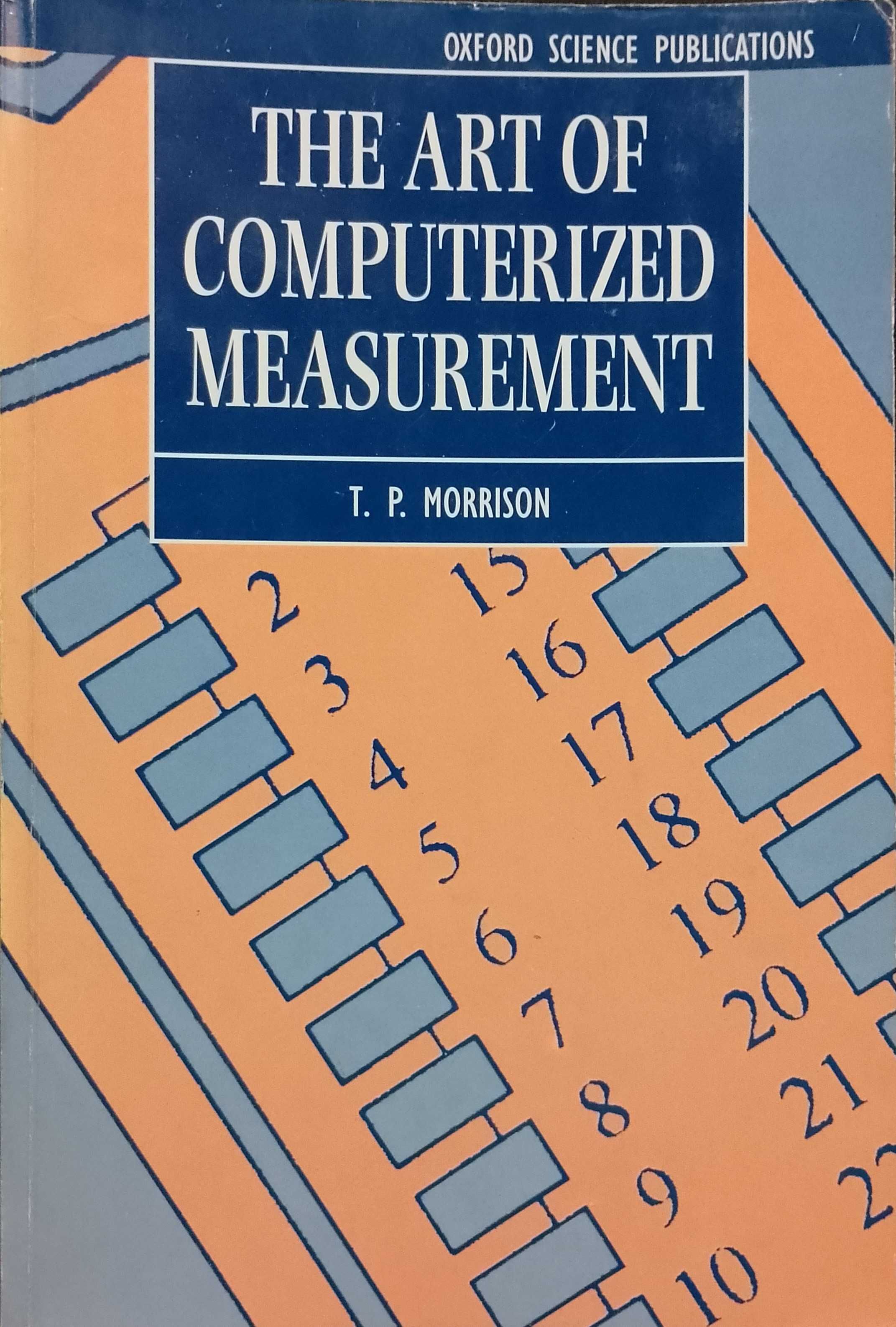 The Art of Computerized Measurement - T. P. Morrison