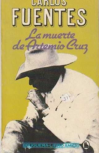 La muerte de Artemio Cruz-Carlos Fuentes-Bruguera
