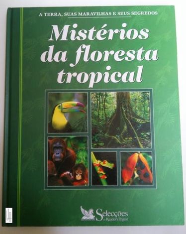 Mistérios da Floresta Tropical.