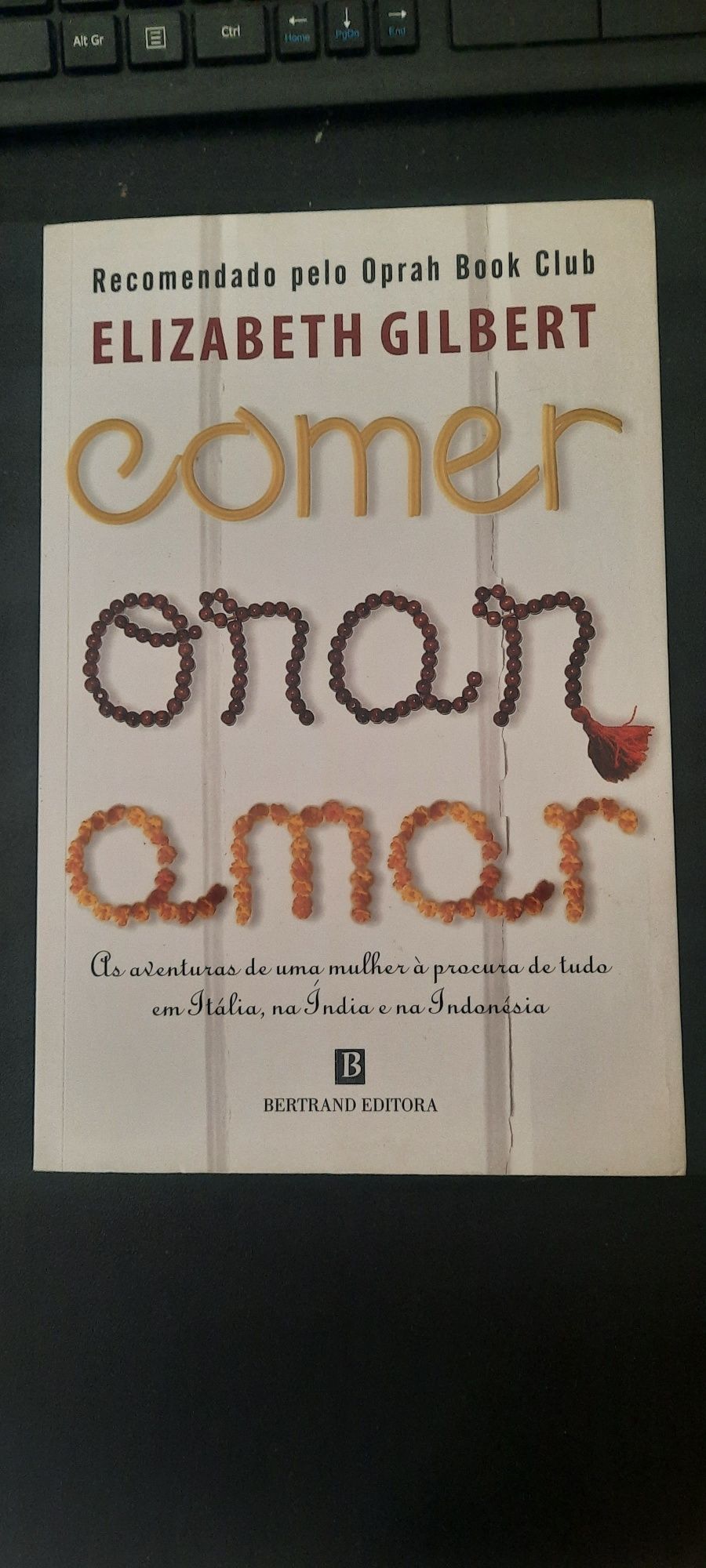 Comer Orar Amar, Elizabeth Gilbert